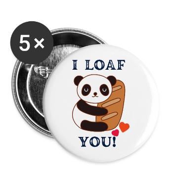 i loaf you - Buttons large 2.2'' (5-pack) - white