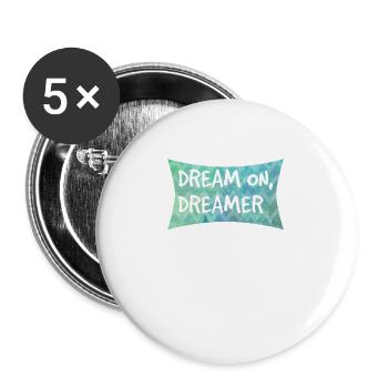 Dream On Dreamer - Buttons large 2.2'' (5-pack) - white