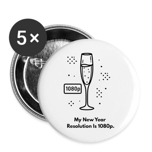 My New Year Resolution Is 1080p T-Shirt - Buttons large 2.2'' (5-pack)