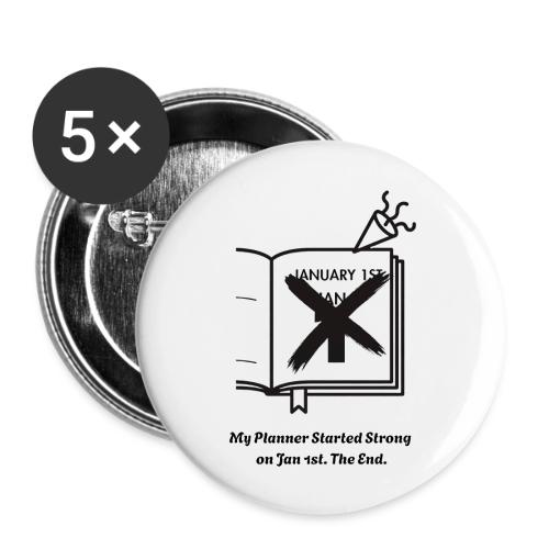 Jan 1st T-Shirt | Sarcastic New Year's - Buttons large 2.2'' (5-pack)