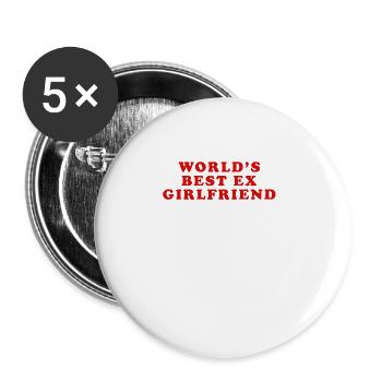 World s best ex girlfriend - Buttons large 2.2'' (5-pack) - white