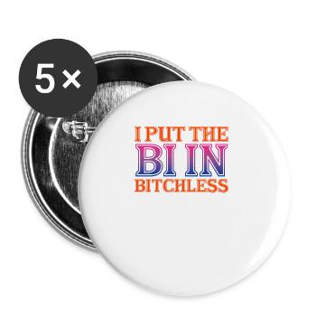 I put the Bi in bitchless - Buttons large 2.2'' (5-pack) - white