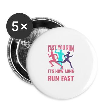 It's Not How Fast You Run 2 - Buttons large 2.2'' (5-pack) - white