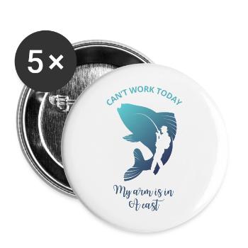 I Can't Work Today My Arm is in a cast - Buttons large 2.2'' (5-pack) - white