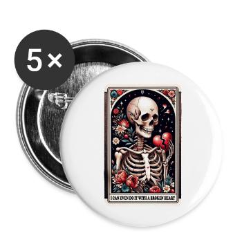 I CAN EVEN DO IT WITH A BROKEN HEART - Buttons large 2.2'' (5-pack) - white