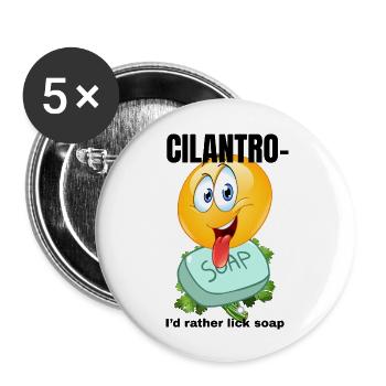 Cilantro – I’d Rather Lick Soap - Buttons large 2.2'' (5-pack) - white