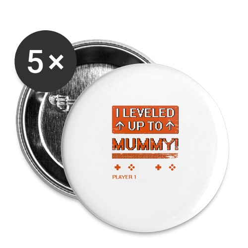 I Leveled Up To Mummy - Buttons large 2.2'' (5-pack)
