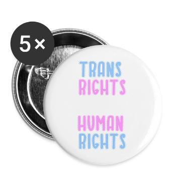trans rights are human rights - Buttons large 2.2'' (5-pack) - white