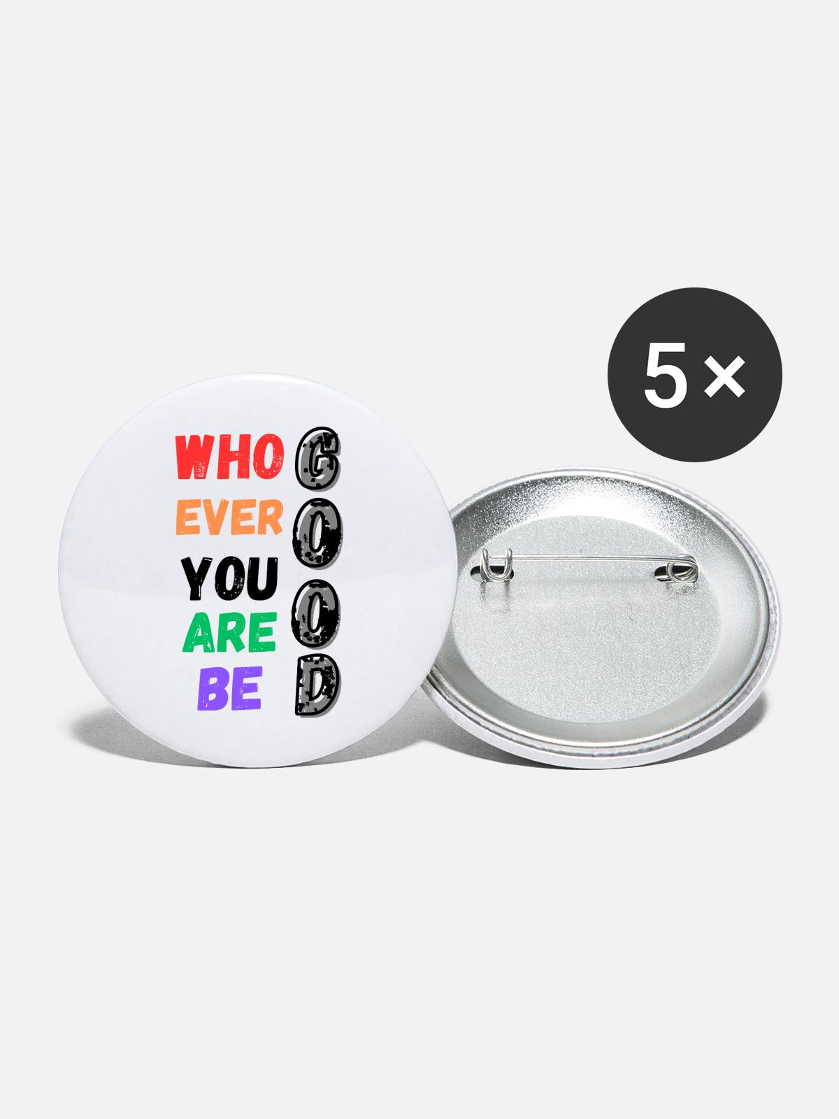 Be good - Buttons large 2.2'' (5-pack) - white