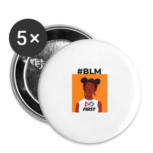 #BLM FIRST Girl Supporter - Buttons large 2.2'' (5-pack)