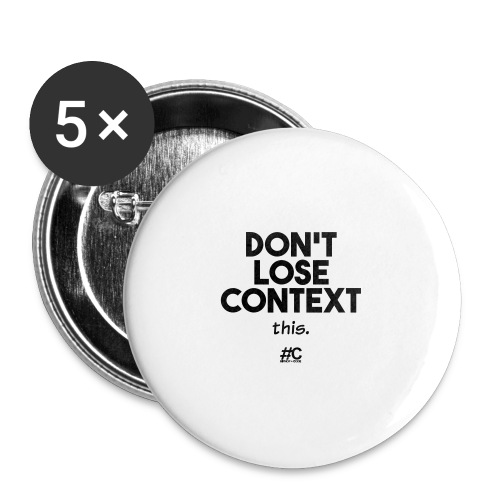 Don't lose context - Buttons large 2.2'' (5-pack)