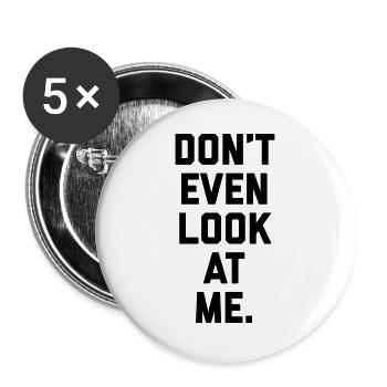 Don't Look At Me Funny Quote - Buttons large 2.2'' (5-pack) - white
