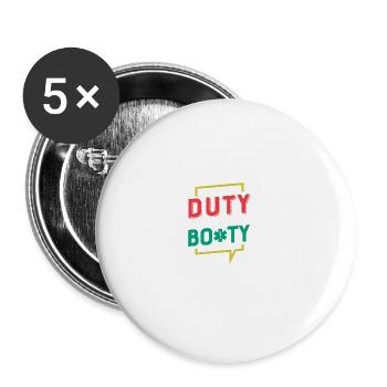 We're On Duty To Save Your Booty - Buttons large 2.2'' (5-pack) - white