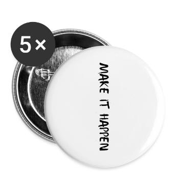 Make It Happen - Buttons large 2.2'' (5-pack) - white