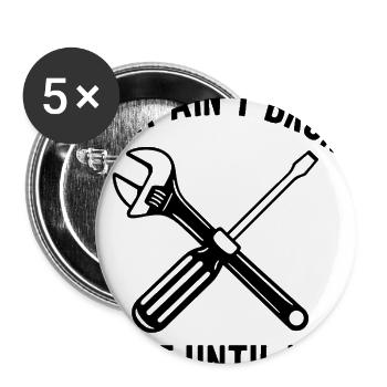 Handyman mechanic funny quote repair until broken - Buttons large 2.2'' (5-pack) - white