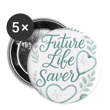 Future Nurse Quote Shirt – Nursing Student Gifts - Buttons large 2.2'' (5-pack) - white