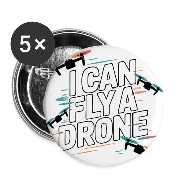I Can Fly a Drone - Buttons large 2.2'' (5-pack) - white