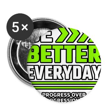 Be Better Everyday Progress Mindset - Buttons large 2.2'' (5-pack) - white