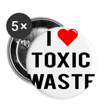 I Love Toxic Waste - Buttons large 2.2'' (5-pack) - white