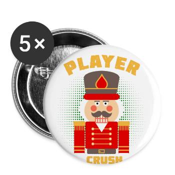 Not A Player Just Crush A Lot Funny Nutcracker - Buttons large 2.2'' (5-pack) - white