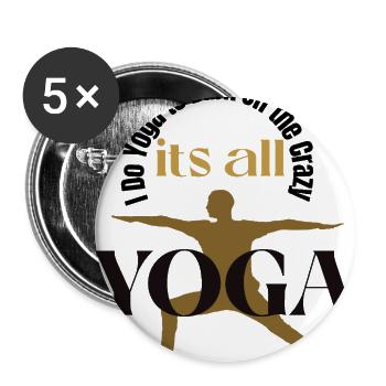 Its All Yoga Pose Mindfulness for beginners yoga.  - Buttons large 2.2'' (5-pack) - white