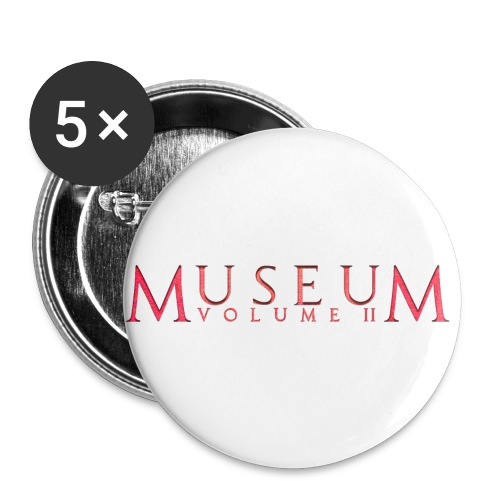 Museum Volume II - Buttons large 2.2'' (5-pack)