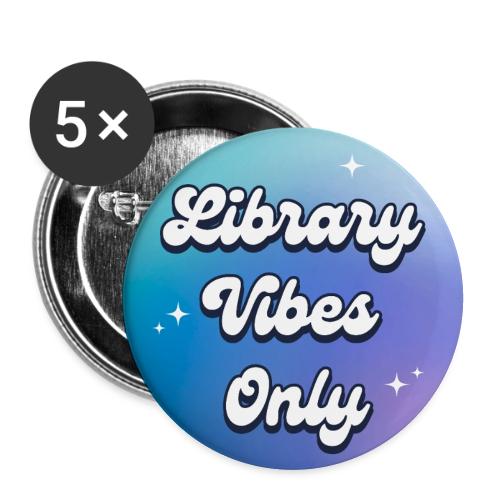 Library Vibes Only - Buttons large 2.2'' (5-pack)