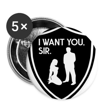 BDSM I WANT YOU SIR - Buttons large 2.2'' (5-pack) - white