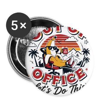 Out of Office Work can wait Tshirt - Buttons large 2.2'' (5-pack) - white