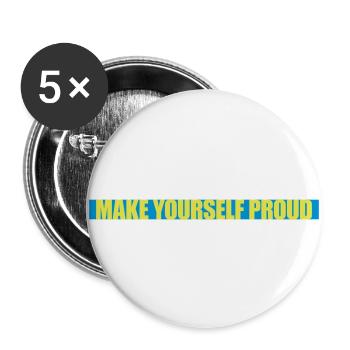 make yourself proud quote - Buttons large 2.2'' (5-pack) - white