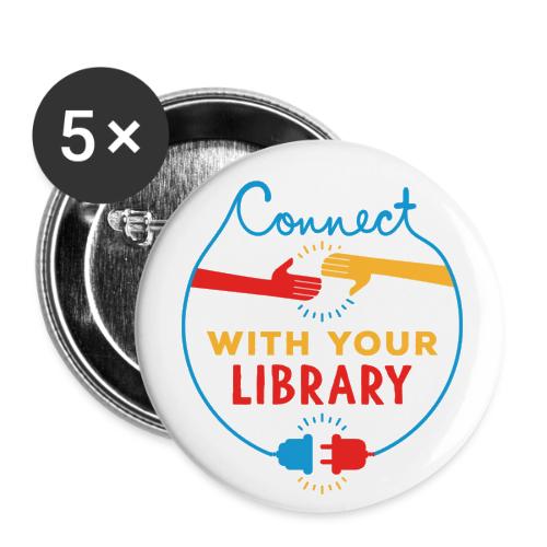Connect With Your Library - Buttons large 2.2'' (5-pack)
