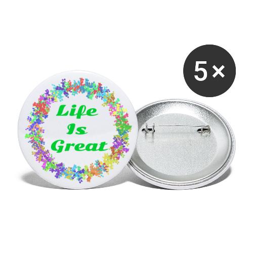 Life Is Great – Positive attitude - Buttons large 2.2'' (5-pack)