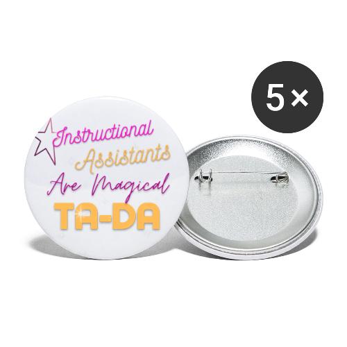 Instructional Assistants Are Magical! - Buttons large 2.2'' (5-pack)