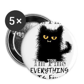 I'm Fine Everything Is Fine Fuzzy Cat Gift - Buttons large 2.2'' (5-pack) - white