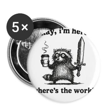 Okay I'm Here Where's The Work Funny Retro Raccoon - Buttons large 2.2'' (5-pack) - white