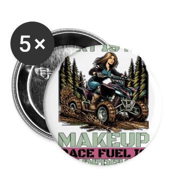 Mud Racing Dirt Is My Makeup Loves Mud Bogging - Buttons large 2.2'' (5-pack) - white