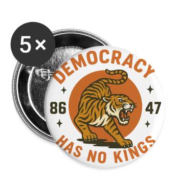 Democracy has no kings - Buttons large 2.2'' (5-pack) - white