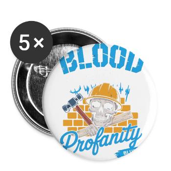 Blood Sweat Profanity Blue Collar Hard Work - Buttons large 2.2'' (5-pack) - white