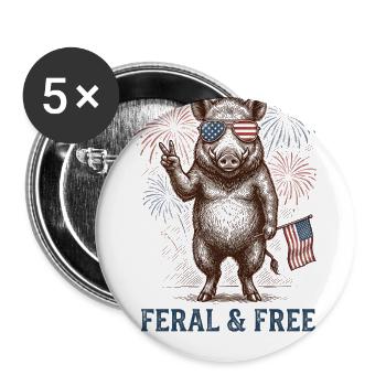 Feral And Free Hog Funny Patriotic 4th Of July Hog - Buttons large 2.2'' (5-pack) - white