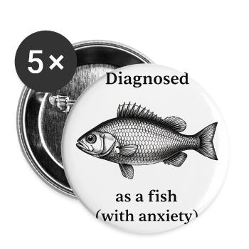 Anxious Fish Diagnosis - Buttons large 2.2'' (5-pack) - white