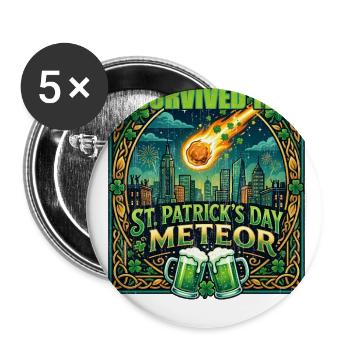 I survived the St. Patrick's Day meteor 2026 - Buttons large 2.2'' (5-pack) - white