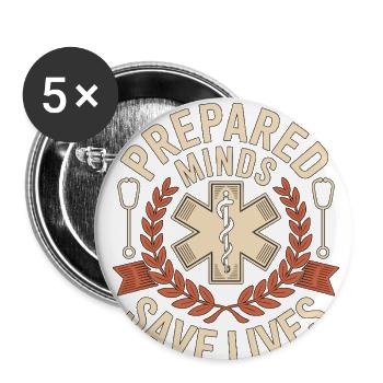 Paramedic Prepared Minds Save Lives EMS Educator - Buttons large 2.2'' (5-pack) - white