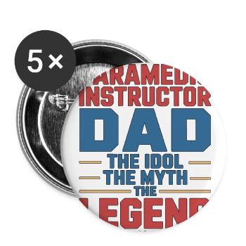 Paramedic Instructor Dad The Idol Emergency Care - Buttons large 2.2'' (5-pack) - white