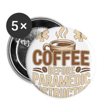 Paramedic Coffee EMS Emergency Care Coffee Lover - Buttons large 2.2'' (5-pack) - white