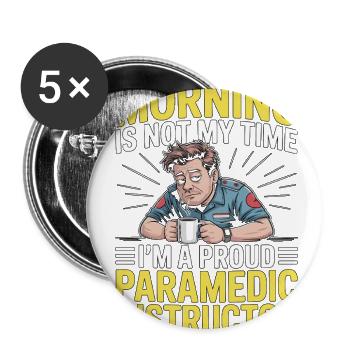 Paramedic Instructor Morning Is Not My Emergency - Buttons large 2.2'' (5-pack) - white