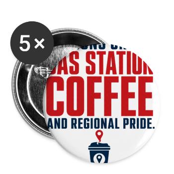 Gas Station Coffee Regional Pride Funny - Buttons large 2.2'' (5-pack) - white