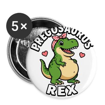 Expecting Mother Pregosaurus Rex Dinosaur Funny - Buttons large 2.2'' (5-pack) - white
