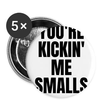 Expecting Mother You're Kickin' Me Smalls Funny - Buttons large 2.2'' (5-pack) - white