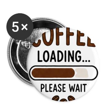Funny Coffee Design Coffee Loading Please Wait - Buttons large 2.2'' (5-pack) - white
