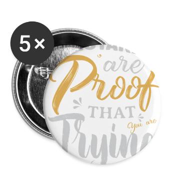 Mistakes Are Proof That You Are Trying Motivation - Buttons large 2.2'' (5-pack) - white